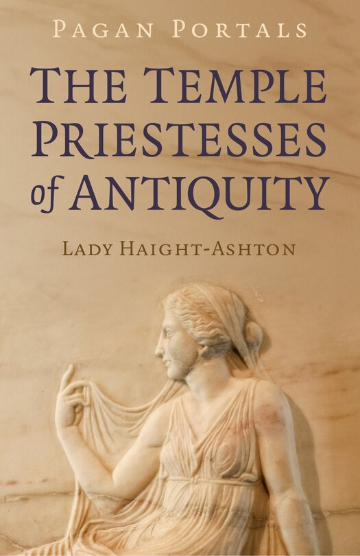 Front cover_Pagan Portals - The Temple Priestesses Of Antiquity