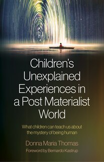Couverture_Children's Unexplained Experiences in a Post Materialist World