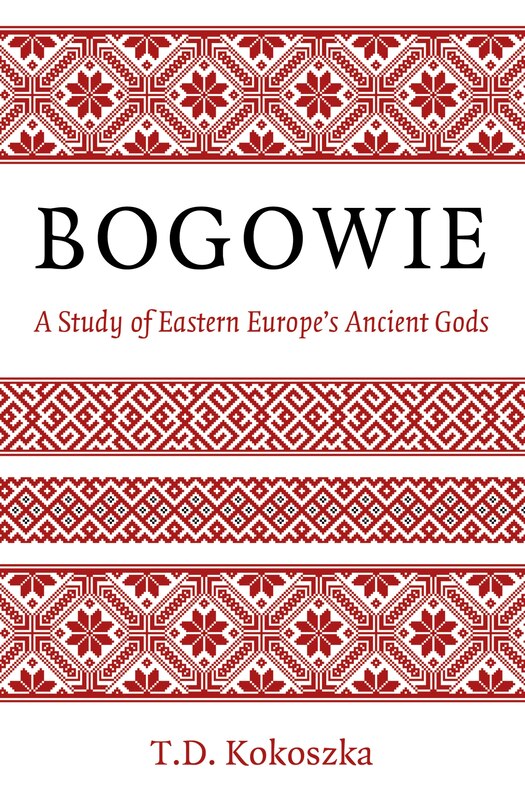 Front cover_Bogowie: A Study of Eastern Europe's Ancient Gods