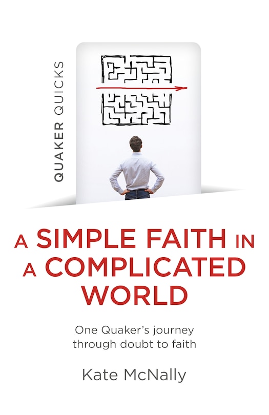 Couverture_Quaker Quicks - A Simple Faith in a Complicated World