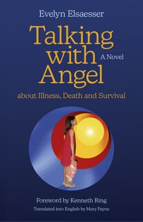 Couverture_Talking with Angel about Illness, Death and Survival