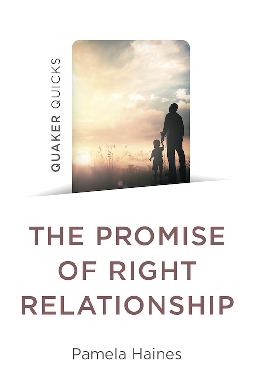 Front cover_Quaker Quicks - The Promise of Right Relationship