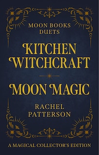 Kitchen Witchcraft & Moon Magic