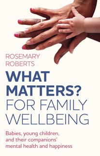 Front cover_WHAT MATTERS? For Family Wellbeing