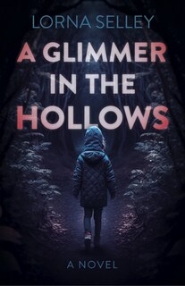 Front cover_A Glimmer in the Hollows