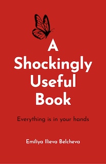 A Shockingly Useful Book: Everything Is in Your Hands