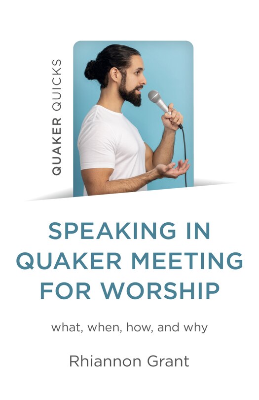 Couverture_Speaking in Quaker Meeting for Worship