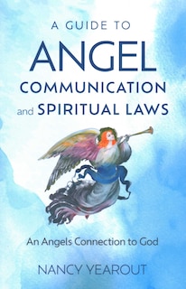 Couverture_A Guide to Angel Communication and Spiritual Laws