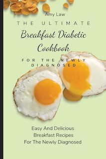 Front cover_The Ultimate Breakfast Diabetic Cookbook For The Newly Diagnosed