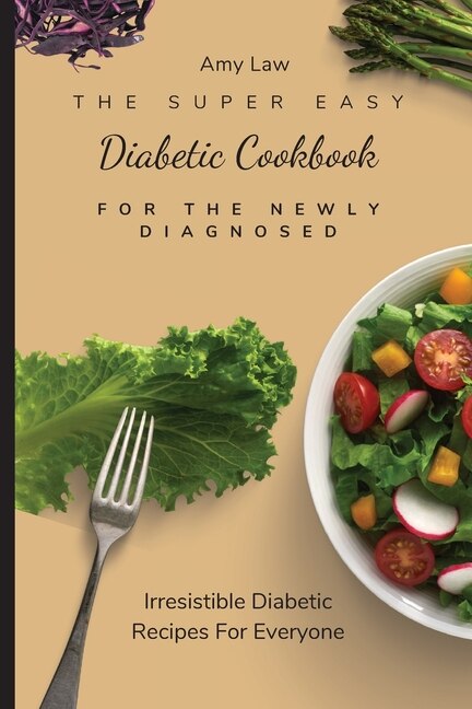 Couverture_The Super Easy Diabetic Cookbook For The Newly Diagnosed