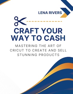 Front cover_Craft Your Way to Cash