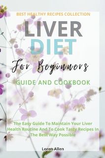 Front cover_Liver Diet Cookbook For Beginners