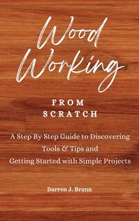 Front cover_WOODWORKING from Scratch