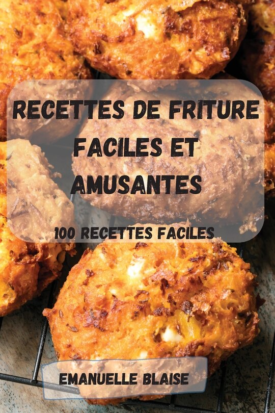 Front cover_Recettes de Friture Faciles Et Amusantes