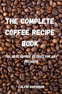 Couverture_The Complete Coffee Recipe Book