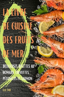 Couverture_La Livre de Cuisine Des Fruits de Mer