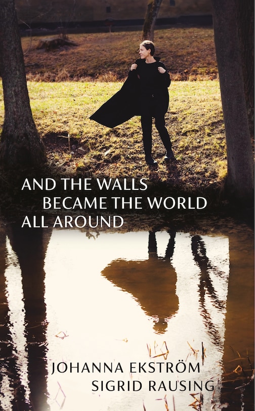 Front cover_And the Walls Became the World All Around