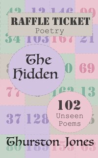 Front cover_Raffle Ticket Poetry. The Hidden