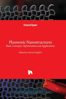 Front cover_Plasmonic Nanostructures - Basic Concepts, Optimization and Applications