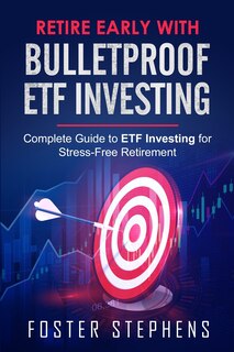 Couverture_Retire Early with Bulletproof Etf Investing