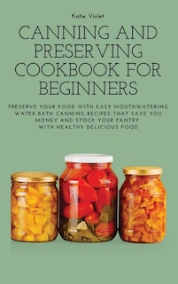 Front cover_Canning and Preserving Cookbook for Beginners