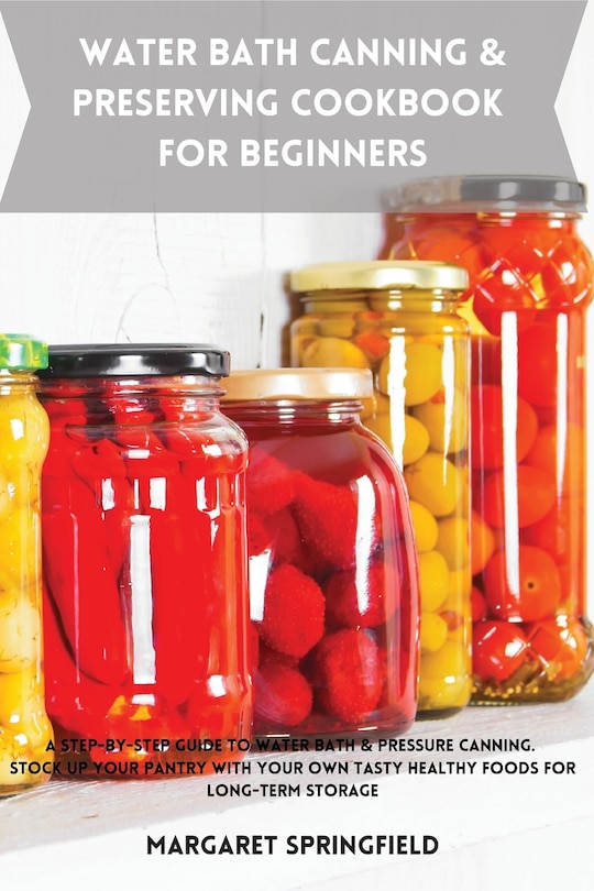Front cover_Water Bath Canning and Preserving Cookbook for Beginners