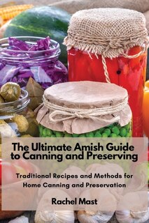 Couverture_The Ultimate Amish Guide to Canning and Preserving