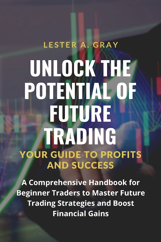 Front cover_Unlock the Potential of Future Trading