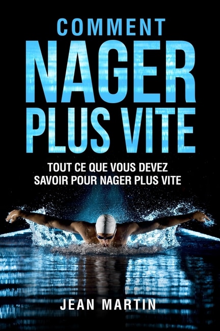 Front cover_Comment Nager Plus Vite