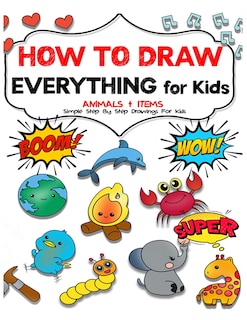 Front cover_How to draw everything for kids