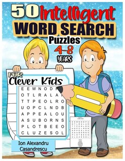 50 Intelligent Word Search Puzzles 4-8 Years for Clever Kids: Word Search for Kids Ages 4-8, 6-8 Word Puzzle, Kid Puzzle, kindergarten Learning Games & Puzzles Age 7 Word Search Book, Puzzle Book Kid Word Search