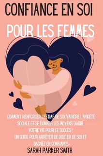Front cover_Confiance En Soi Pour Les Femmes