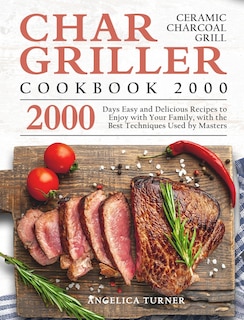 Couverture_Char-griller Ceramic Charcoal Grill Cookbook 2000
