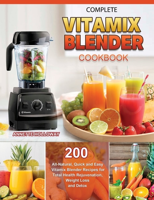 Couverture_Complete Vitamix Blender Cookbook 2021