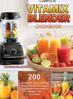 Front cover_Complete Vitamix Blender Cookbook