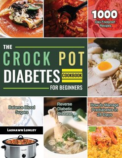 Couverture_The Crock Pot Diabetes Cookbook For Beginners 2021