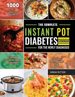 Couverture_The Complete Instant Pot Diabetes Cookbook For The Newly Diagnosed 2021
