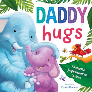 Front cover_Daddy Hugs-An Adorable Jungle Adventure to Share
