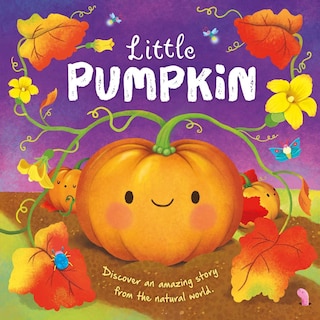 Front cover_Nature Stories: Little Pumpkin-Discover an Amazing Story from the Natural World