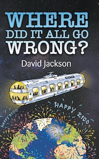 Couverture_Where Did It All Go Wrong?
