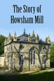 Front cover_The Story of Howsham Mill