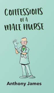 Couverture_Confessions of a Male Nurse