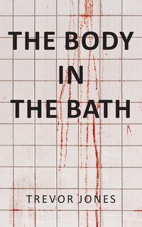 Front cover_The Body in the Bath