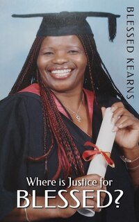 Front cover_Where is Justice for Blessed?