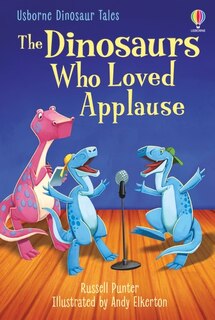 Front cover_Dinosaur Tales: The Dinosaurs Who Loved Applause