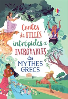 Front cover_Contes de filles intrépides et incroyables des mythes grecs