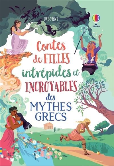 Front cover_Contes de filles intrépides et incroyables des mythes grecs