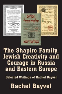 Couverture_The Shapiro Family, Jewish Creativity and Courage in Russia and Eastern Europe