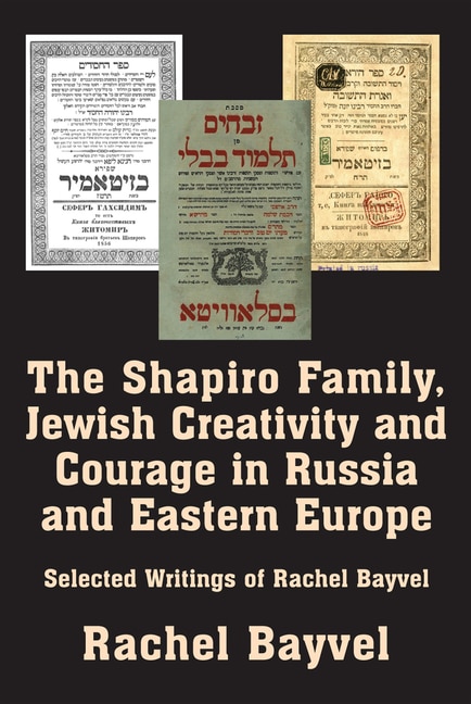 Couverture_The Shapiro Family, Jewish Creativity and Courage in Russia and Eastern Europe