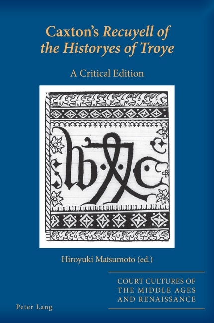Couverture_Caxton's Recuyell of the Historyes of Troye